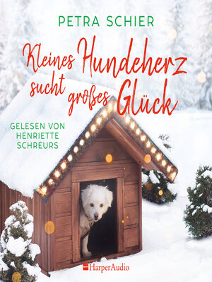cover image of Kleines Hundeherz sucht großes Glück (ungekürzt)